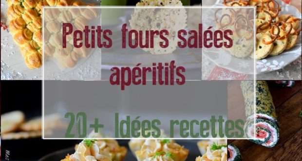 Petits fours salés : 20 idées recettes de petit fours