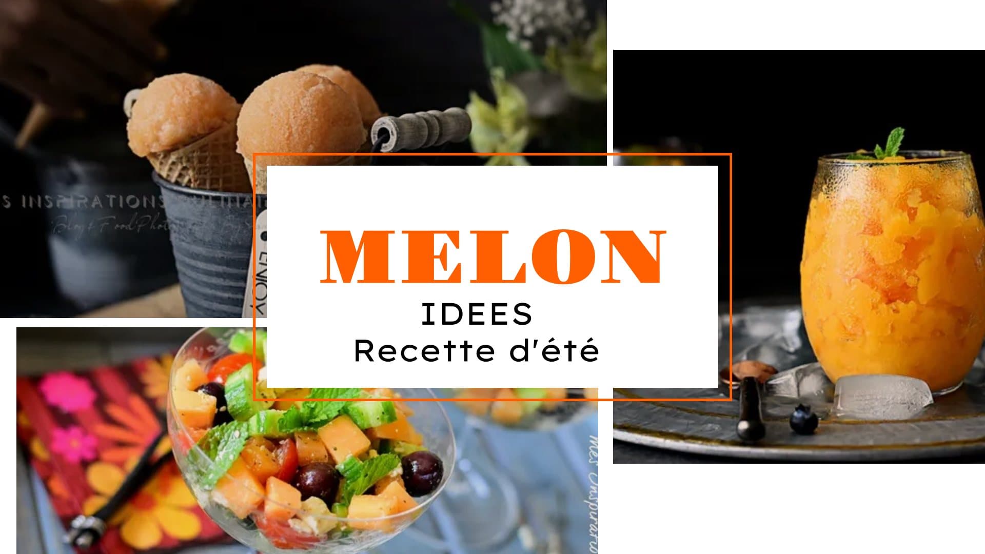 Recettes au melon à découvrir : +10 idées au melon