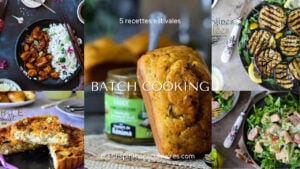Mon Batch Cooking d’Été : 5 repas frais et faciles pour la semaine