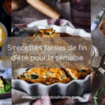 Menu de fin d’été : 5 recettes faciles pour la semaine