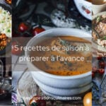 5 recettes de saison à préparer à l’avance