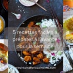 Batch cooking : 5 recettes faciles à préparer à l’avance pour la semaine
